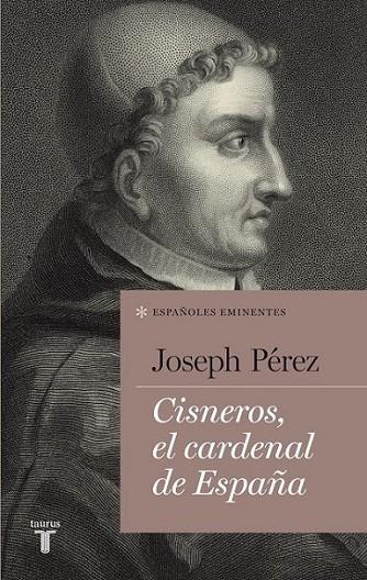 Cisneros, el cardenal de España | 9788430609482 | Pérez, Joseph | Librería Castillón - Comprar libros online Aragón, Barbastro