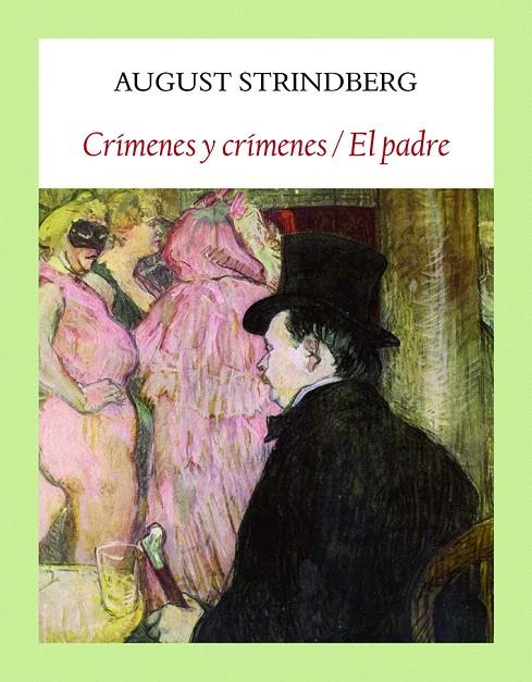 Crímenes y crímenes / El padre | 9788494810473 | Strindberg, August | Librería Castillón - Comprar libros online Aragón, Barbastro