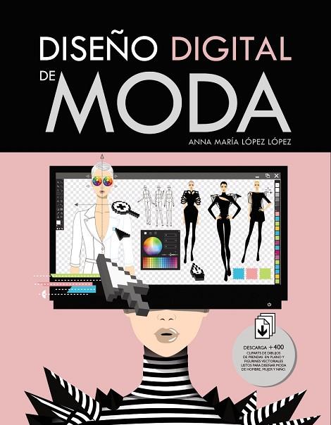 Diseño digital de moda | 9788441539747 | López López, Anna María | Librería Castillón - Comprar libros online Aragón, Barbastro