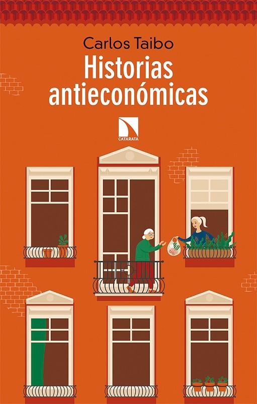 Historias antieconómicas | 9788490979792 | Taibo Arias, Carlos | Librería Castillón - Comprar libros online Aragón, Barbastro