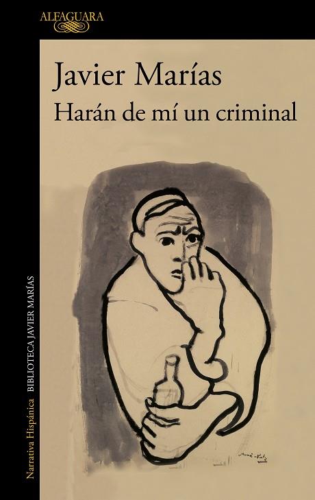 Harán de mí un criminal | 9788420475776 | Marías, Javier | Librería Castillón - Comprar libros online Aragón, Barbastro