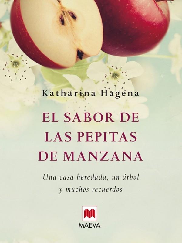 SABOR DE LAS PEPITAS DE MANZANA, EL | 9788415120247 | HAGENA, KATHARINA | Librería Castillón - Comprar libros online Aragón, Barbastro