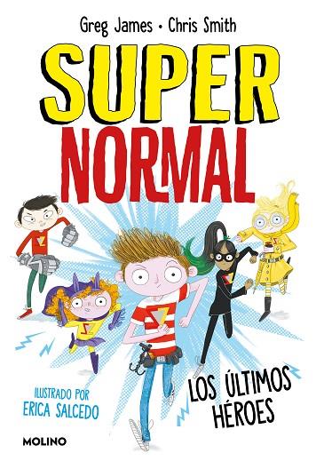 Los últimos héroes (Supernormal 4) | 9788427218666 | James, Greg / Smith, Chris | Librería Castillón - Comprar libros online Aragón, Barbastro