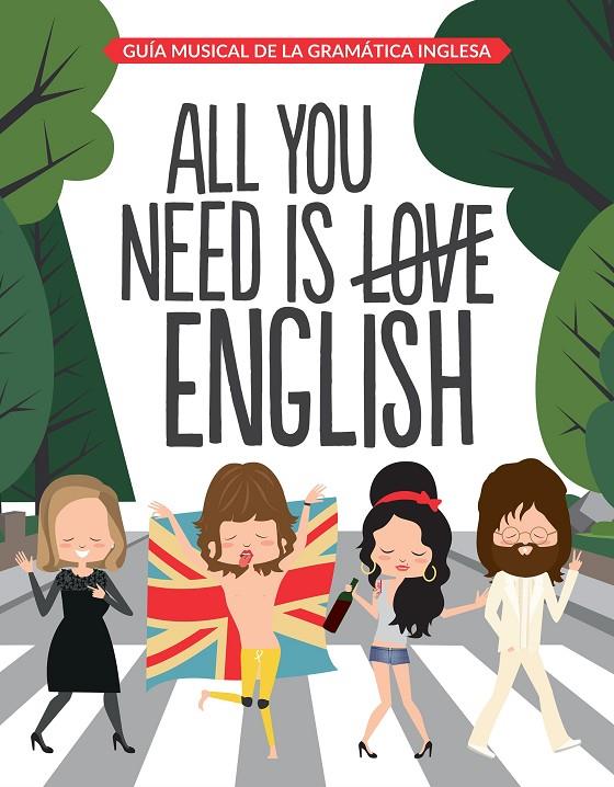 All You Need is English | 9788408163312 | Superbritánico | Librería Castillón - Comprar libros online Aragón, Barbastro
