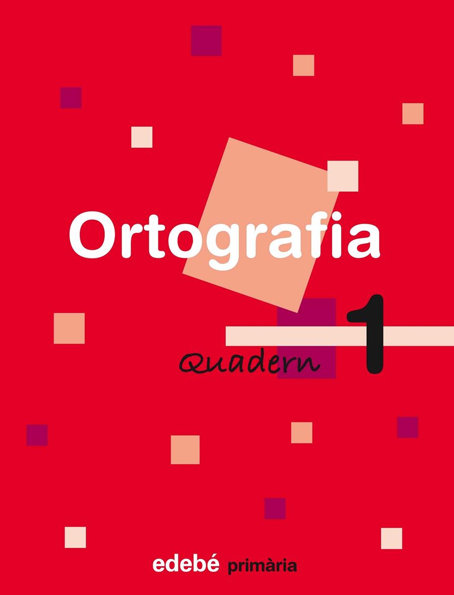 QUAD. ORTOGRAFIA 1 EP (CAT) | 9788423683949 | Edebé, Obra Colectiva | Librería Castillón - Comprar libros online Aragón, Barbastro