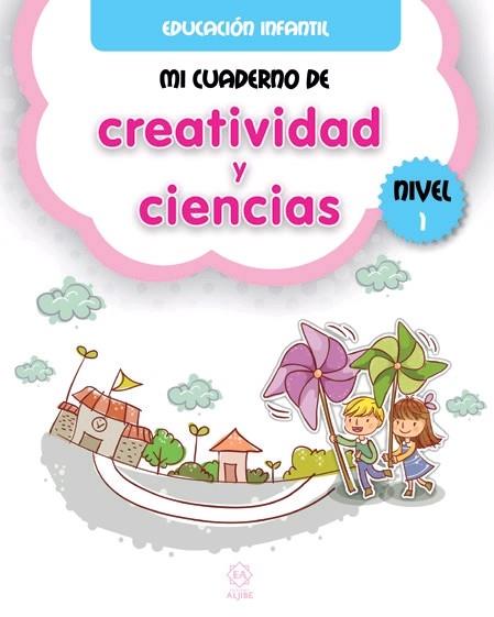 MI CUADERNO DE CREATIVIDAD Y CIENCIAS NIVEL 1 | 9788497008716 | VV.PP | Librería Castillón - Comprar libros online Aragón, Barbastro