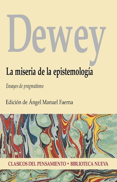 MISERIA DE LA EPISTEMOLOGIA, LA | 9788470307843 | DEWEY, JOHN | Librería Castillón - Comprar libros online Aragón, Barbastro