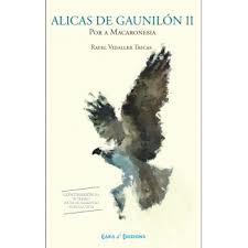 ALICAS DE GAUNILÓN II : Por a Macaronesia | 9788480942089 | VIDALLER TRICAS, RAFAEL (VIDALLER TRICAS, RAFEL) | Librería Castillón - Comprar libros online Aragón, Barbastro