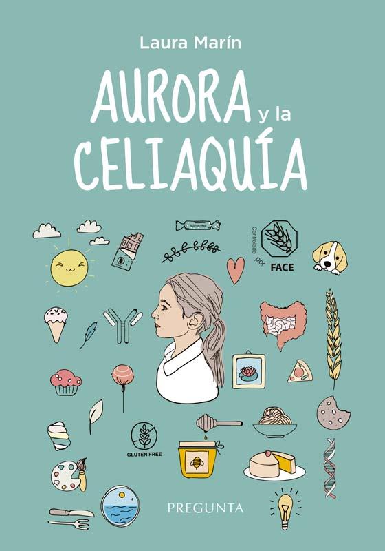 Aurora y la celiaquía | 9788417532970 | Marín, Laura | Librería Castillón - Comprar libros online Aragón, Barbastro