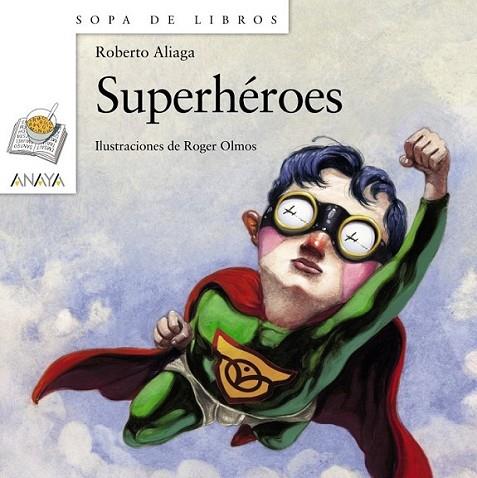 SUPERHÉROES - SOPA DE LIBROS | 9788467813630 | ALIAGA SÁNCHEZ, ROBERTO | Librería Castillón - Comprar libros online Aragón, Barbastro