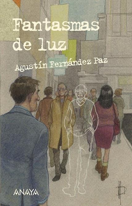 FANTASMAS DE LUZ | 9788466795388 | FERNÁNDEZ PAZ, AGUSTÍN | Librería Castillón - Comprar libros online Aragón, Barbastro