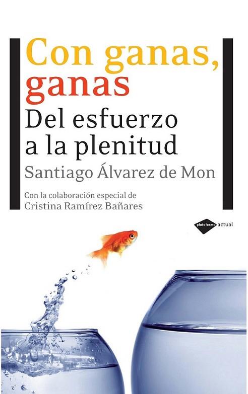 CON GANAS, GANAS | 9788496981676 | ÁLVAREZ DE MON, SANTIAGO | Librería Castillón - Comprar libros online Aragón, Barbastro