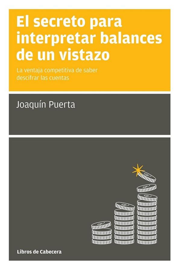 El secreto para interpretar balances de un vistazo | 9788494106620 | Puerta Gómez, Joaquín | Librería Castillón - Comprar libros online Aragón, Barbastro
