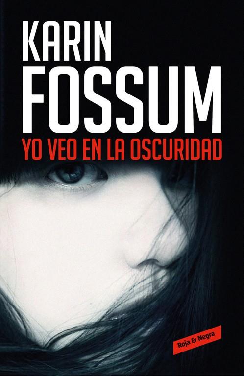 Yo veo en la oscuridad | 9788416195787 | FOSSUM, KARIN | Librería Castillón - Comprar libros online Aragón, Barbastro
