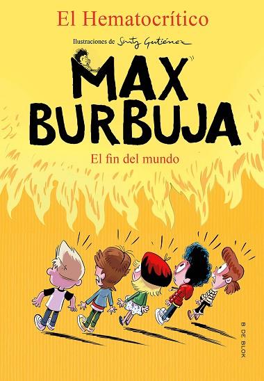 Max Burbuja 6 - El fin del mundo | 9788418054495 | El Hematocrítico, | Librería Castillón - Comprar libros online Aragón, Barbastro