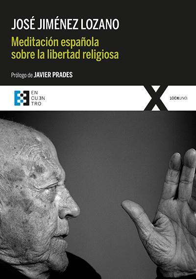 Meditación española sobre la libertad religiosa | 9788413390451 | Jiménez Lozano, José | Librería Castillón - Comprar libros online Aragón, Barbastro