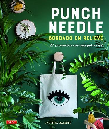 Punch Needle. Bordado en relieve | 9788498746426 | Dalbies, Laetitia | Librería Castillón - Comprar libros online Aragón, Barbastro