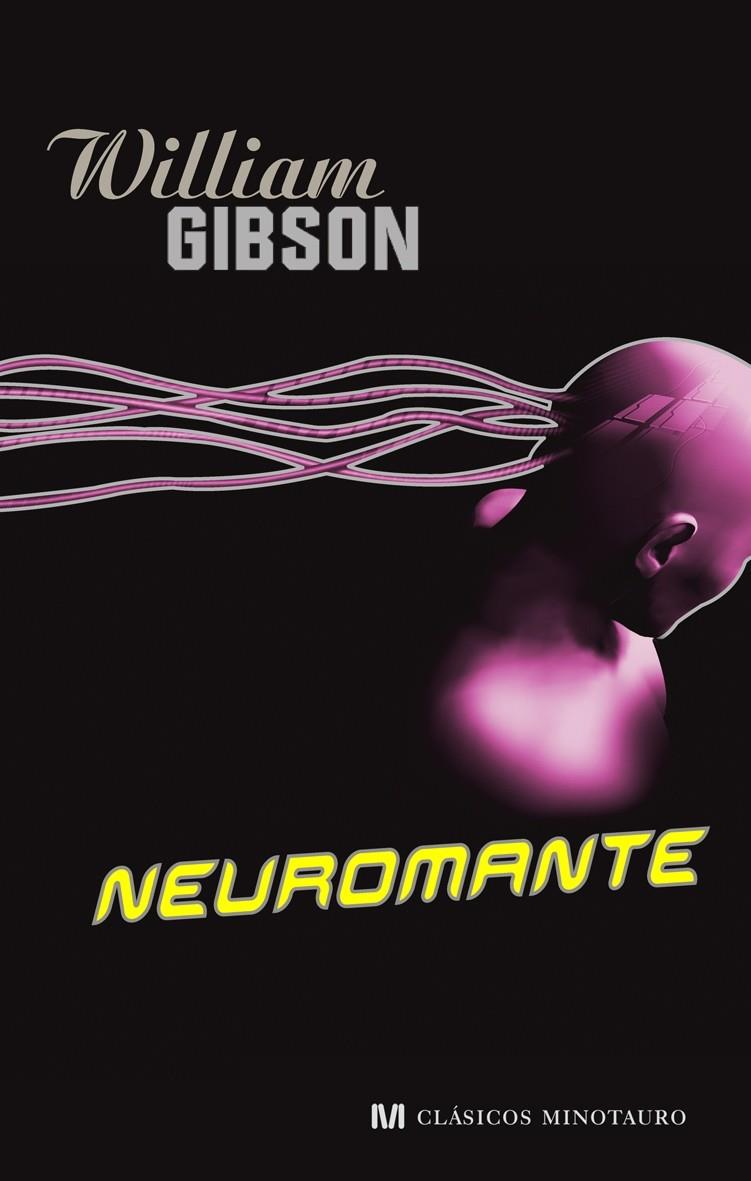 NEUROMANTE | 9788445076620 | GIBSON, WILLIAM | Librería Castillón - Comprar libros online Aragón, Barbastro
