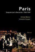 PARIS. DESPUES DE LA LIBERACION: 1944-1949 | 9788484324379 | BEEVOR, ANTONY; COOPER, ARTEMIS | Librería Castillón - Comprar libros online Aragón, Barbastro