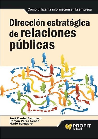 DIRECCION ESTRATEGICA DE RELACIONES PUBLICAS | 9788492956036 | BARQUERO, JOSE DANIEL | Librería Castillón - Comprar libros online Aragón, Barbastro