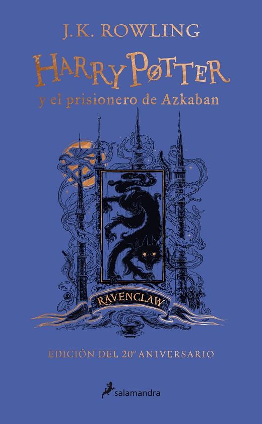 Harry Potter y el prisionero de Azkaban (edición Ravenclaw del 20º aniversario) | 9788418174117 | Rowling, J.K. | Librería Castillón - Comprar libros online Aragón, Barbastro