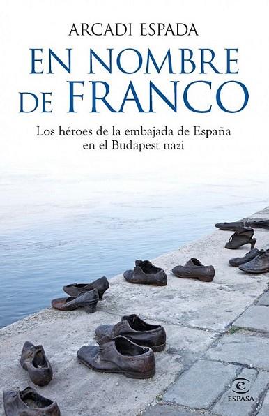 En nombre de Franco | 9788467013801 | Espada, Arcadi | Librería Castillón - Comprar libros online Aragón, Barbastro