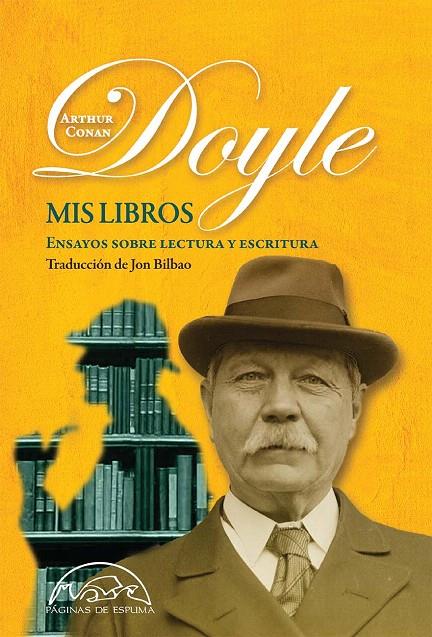 Mis libros : Ensayos sobre lectura y escritura | 9788483932230 | Conan Doyle, Arthur | Librería Castillón - Comprar libros online Aragón, Barbastro
