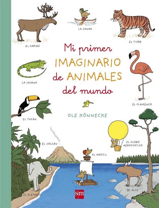 MI PRIMER IMAGINARIO DE ANIMALES DEL MUN | 9788467587647 | Könnecke, Ole | Librería Castillón - Comprar libros online Aragón, Barbastro