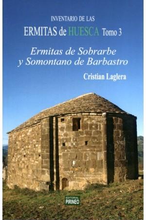 INVENTARIO DE LAS ERMITAS DE HUESCA 3 : SOBRARBE Y SOMONTANO DE BARBASTRO | 9788417817145 | LAGLERA, CRISTIAN | Librería Castillón - Comprar libros online Aragón, Barbastro