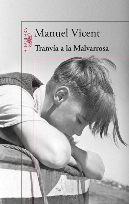 TRANVÍA A LA MALVARROSA | 9788420416359 | Manuel Vicent | Librería Castillón - Comprar libros online Aragón, Barbastro