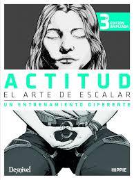 ACTITUD. EL ARTE DE ESCALAR 3 ED.2019 | 9788498294958 | HIPPIE | Librería Castillón - Comprar libros online Aragón, Barbastro