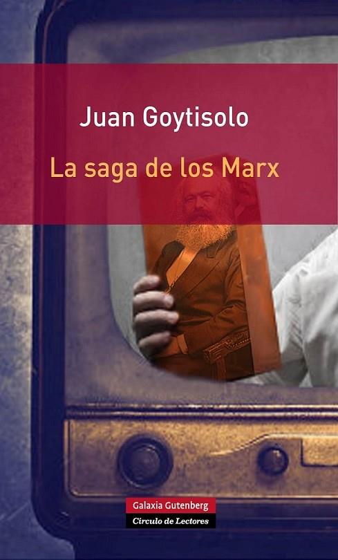 saga de los Marx, La | 9788415472827 | Goytisolo, Juan | Librería Castillón - Comprar libros online Aragón, Barbastro
