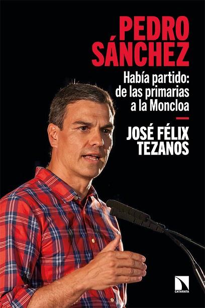 Pedro Sánchez | 9788413524702 | Félix Tezanos, José | Librería Castillón - Comprar libros online Aragón, Barbastro