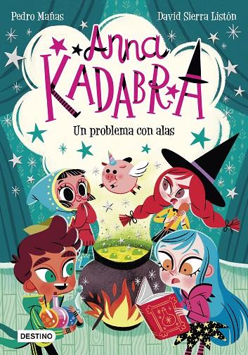 Anna Kadabra 2: Un problema con alas | 9788408223245 | Pedro Mañas | Librería Castillón - Comprar libros online Aragón, Barbastro