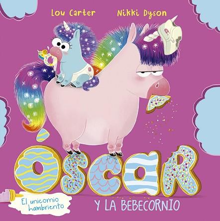 Óscar el unicornio hambriento y la bebecornio | 9788491455950 | Carter, Lou | Librería Castillón - Comprar libros online Aragón, Barbastro