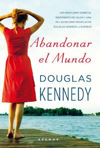 ABANDONAR EL MUNDO | 9788498678277 | KENNEDY, DOUGLAS | Librería Castillón - Comprar libros online Aragón, Barbastro
