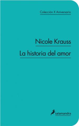 HISTORIA DEL AMOR, LA | 9788498383379 | KRAUSS, NICOLE | Librería Castillón - Comprar libros online Aragón, Barbastro