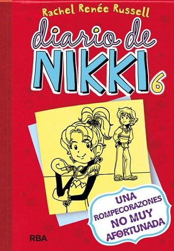 Diario de Nikki 6 : Una rompecorazones NO MUY afortunada | 9788427204447 | RUSSELL, RACHEL RENEE | Librería Castillón - Comprar libros online Aragón, Barbastro