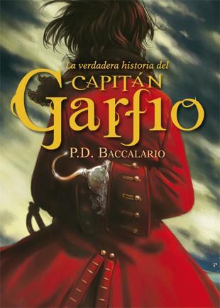 verdadera historia del capitán Garfio, La | 9788424643942 | Baccalario, Pierdomenico | Librería Castillón - Comprar libros online Aragón, Barbastro