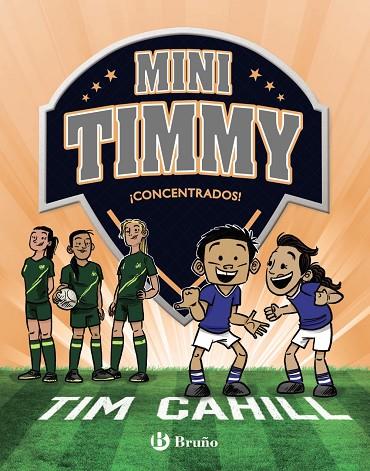 Mini Timmy, 12. ¡Concentrados! | 9788469667750 | Cahill, Tim | Librería Castillón - Comprar libros online Aragón, Barbastro