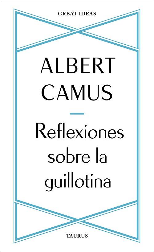 Reflexiones sobre la guillotina | 9788430625901 | Camus, Albert | Librería Castillón - Comprar libros online Aragón, Barbastro
