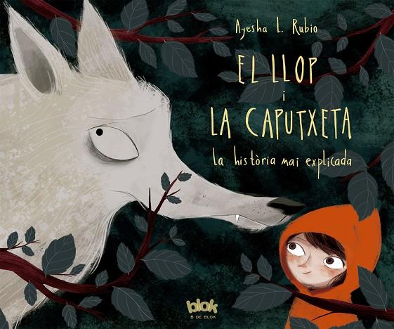 El llop i la Caputxeta | 9788416712625 | Rubio, Ayesha L. | Librería Castillón - Comprar libros online Aragón, Barbastro
