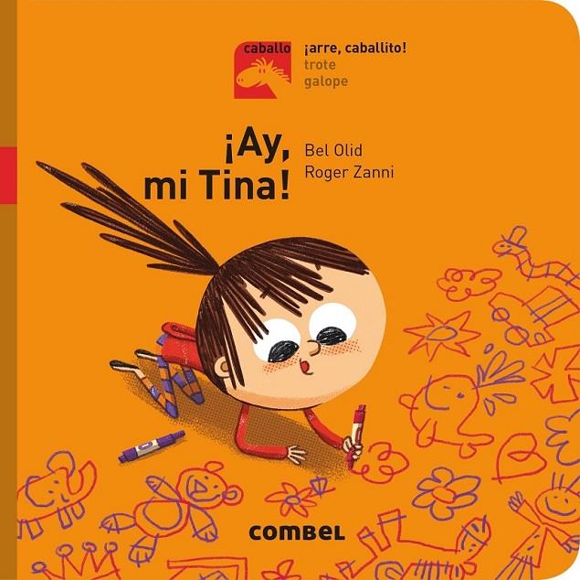 ¡Ay, mi Tina! - ¡Arre, caballito! | 9788491012221 | Olid Baez, Bel | Librería Castillón - Comprar libros online Aragón, Barbastro