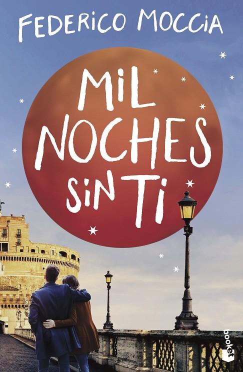 Mil noches sin ti | 9788408230496 | Moccia, Federico | Librería Castillón - Comprar libros online Aragón, Barbastro