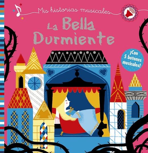 Mis historias musicales : La Bella Durmiente | 9788469626849 | Kalichy, Anne | Librería Castillón - Comprar libros online Aragón, Barbastro