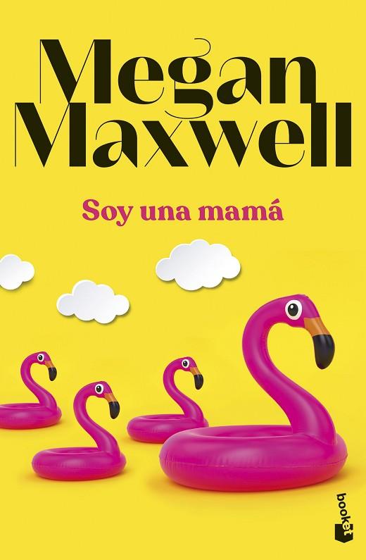 Soy una mamá | 9788408283867 | Maxwell, Megan | Librería Castillón - Comprar libros online Aragón, Barbastro