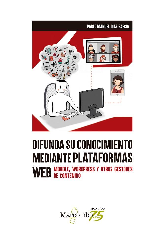 Difunda su conocimiento mediante plataformas web | 9788426732316 | Díaz García, Pablo Manuel | Librería Castillón - Comprar libros online Aragón, Barbastro