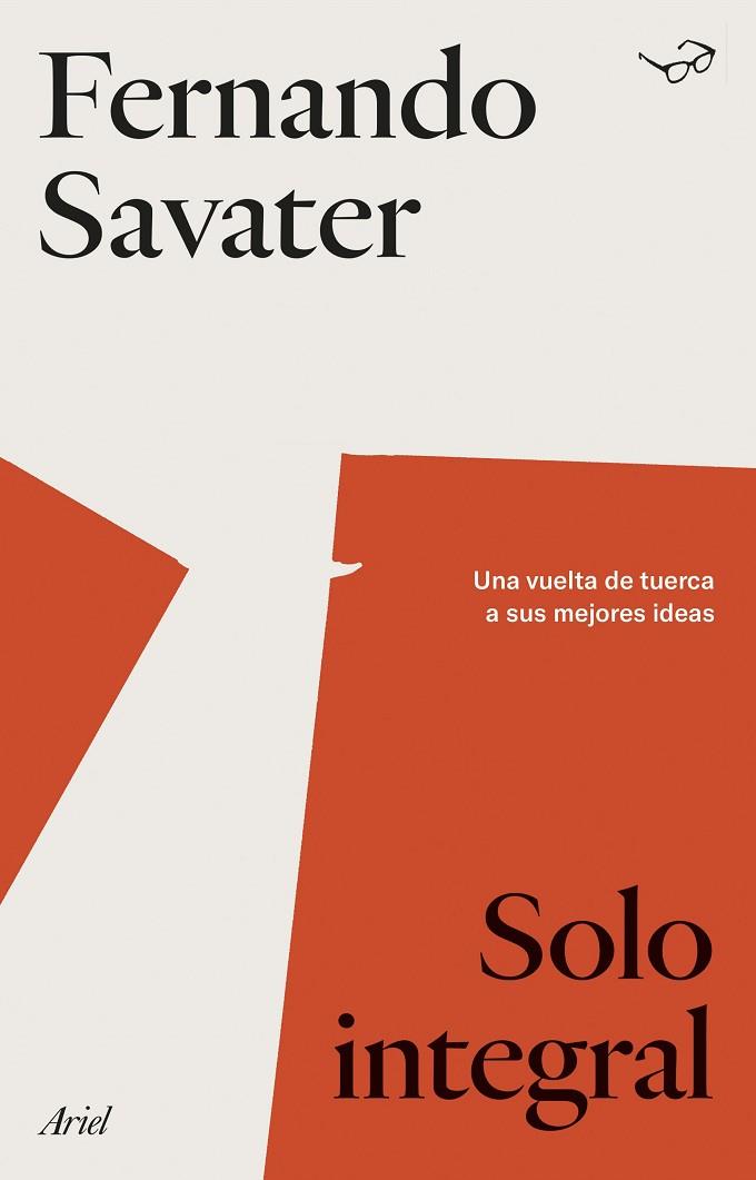 Solo integral | 9788434433953 | Savater, Fernando | Librería Castillón - Comprar libros online Aragón, Barbastro