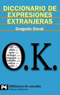 DICCIONARIO DE EXPRESIONES EXTRANJERAS (LB) | 9788420657370 | DOVAL, GREGORIO (1957- ) | Librería Castillón - Comprar libros online Aragón, Barbastro