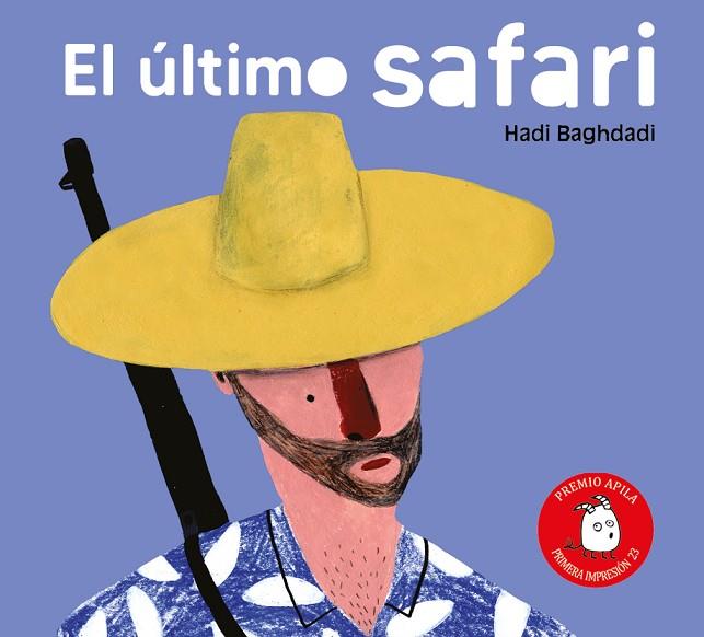 El último safari | 9788417028848 | Baghdadi, Hadi | Librería Castillón - Comprar libros online Aragón, Barbastro
